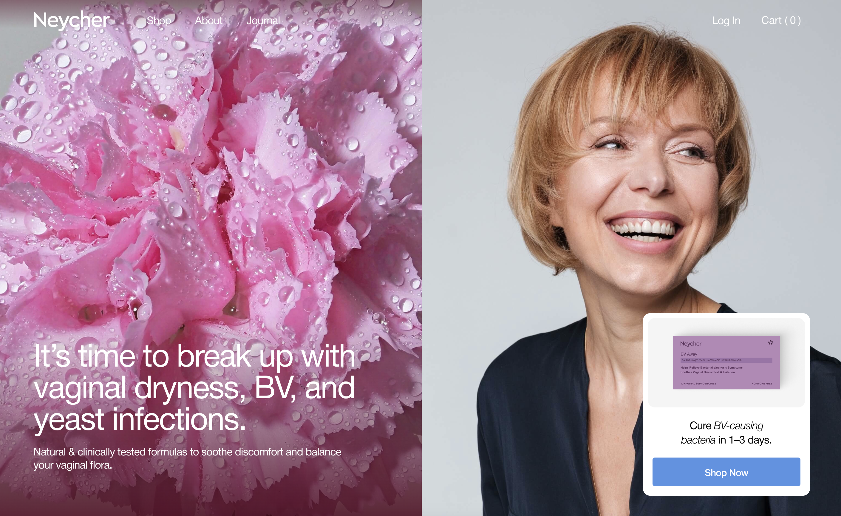 A screenshot of a Home page hero shot on the Neycher website, showing two images: one of a delicate pink flower with water droplets scattered over the petals, and beside it a woman, in her late 40s, smiling, radiating joy. Text overlay: "It's time to break up with vaginal dryness, BV, and yeast infections." Below it, in smaller font: "Natural & clinically tested formulas to soothe discomfort and balance your vaginal flora."